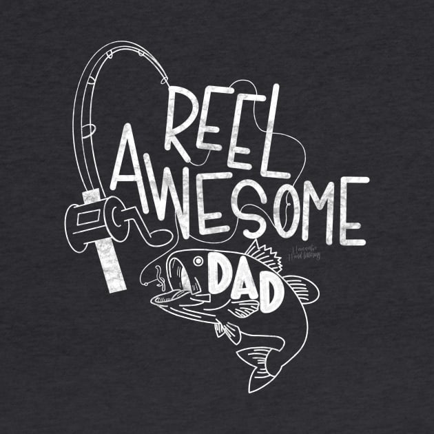 Reel Awesome Dad by Hannah’s Hand Lettering